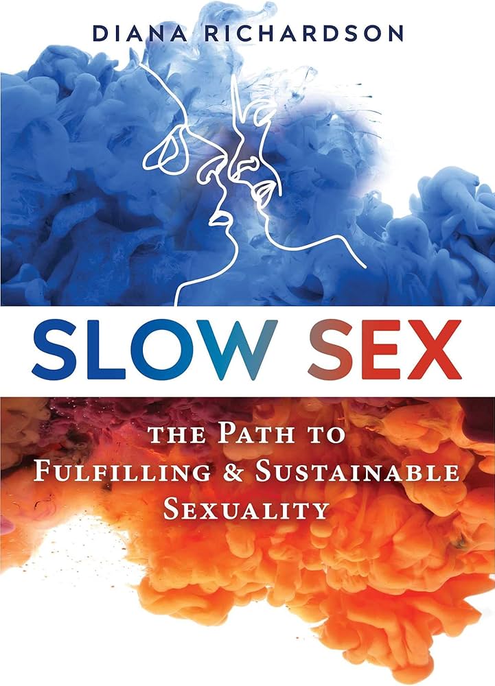 The Book cover "Slow Sex" is an important Book from Diana Richardson